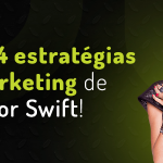 No texto: Estratégias de marketing de Taylor Swift. E uma foto da cantora ao lado.