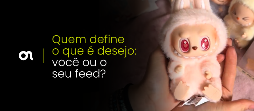 Você realmente queria aquele produto? Ou foi o algoritmo que decidiu por você?