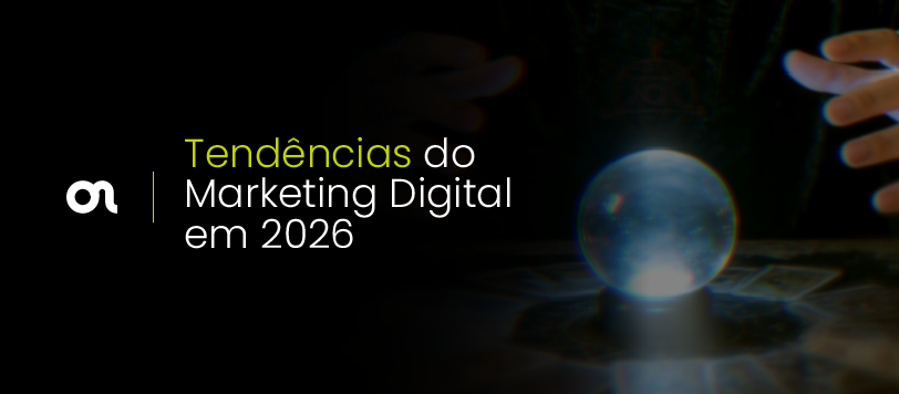 O que as tendências revelam sobre o futuro do marketing digital em 2026