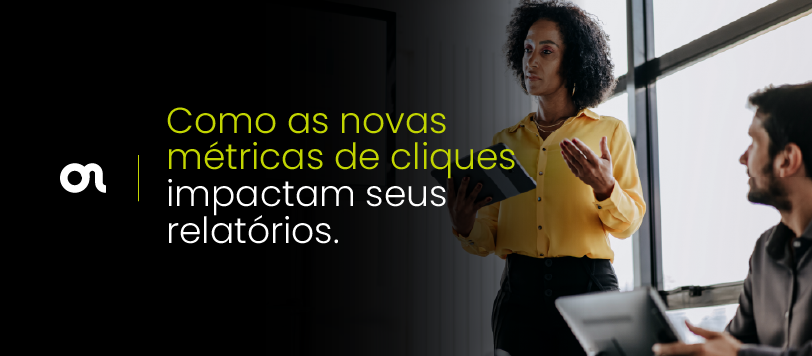 Meta Ads: Como as novas métricas de cliques impactam seus relatórios